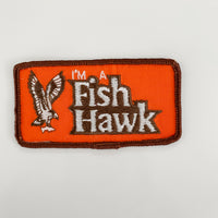 I'm a Fish Hawk Fishing Patch